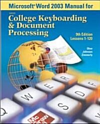 Microsoft Word 2003 Manual for College Keyboarding & Document Processing (Gdp) (Paperback, 9th)