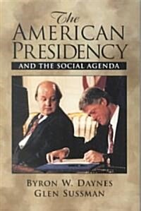 The American Presidency and the Social Agenda (Paperback)