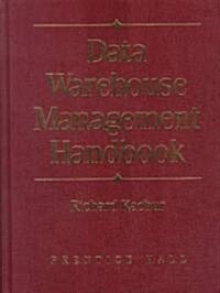 Data Warehouse Management Handbook [With CDROM] (Hardcover)