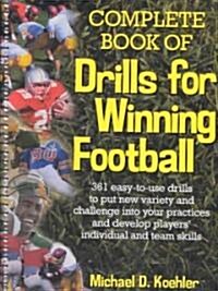 Complete Book of Drills for Winning Football (Paperback, Spiral)