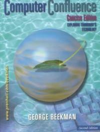 Computer confluence : exploring tomorrow's technology Concise ed., 2nd ed