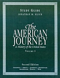 The American Journey Volume 1 Study Guide: A History of the United States (Paperback, 2, Study Guide)