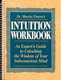 Dr. Marcia Emerys Intuition Workbook (Paperback, Spiral)