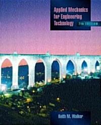 Applied Mechanics for Engineering Technology (Hardcover, 7th, Subsequent)