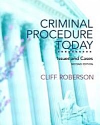 Criminal Procedure Today: Issues and Cases (Paperback, 2)
