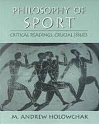 Philosophy of Sport: Critical Readings, Crucial Issues (Paperback)