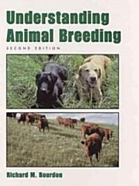 Understanding Animal Breeding (Hardcover, 2, Revised)