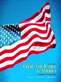 Crime and Justice in America: A Human Perspective (Hardcover, 6, Revised)