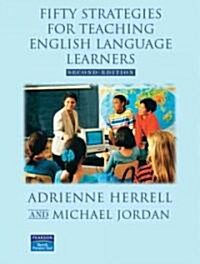 Fifty Strategies for Teaching English Language Learners (Paperback, 2nd, Spiral, Subsequent)