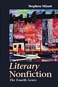 Literary Nonfiction: The Fourth Genre (Paperback)