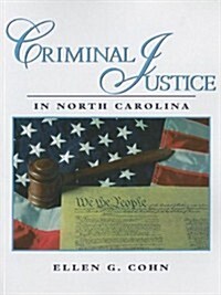 Criminal Justice in North Carolina (Paperback)