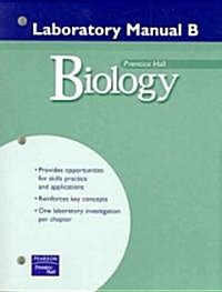 Prentice Hall Miller Levine Biology Laboratory Manual B Second Edition 2004 (Paperback)