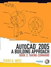 Autocad 2005: A Building Approach (Paperback, Compact Disc)