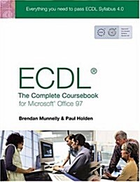 ECDL 4 : The Complete Coursebook for Windows 97 (Paperback)