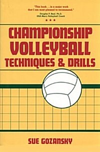 Championship Volleyball Techniques and Drills (Hardcover)