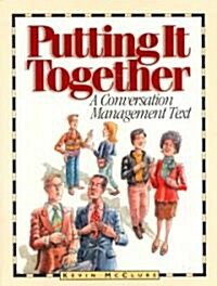 Putting It Together: A Conversation Management Text (Paperback)