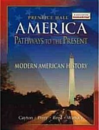 America: Pathways to the Present Student Edition Modern 5th Edition Revised 2007c (Hardcover)