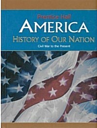 America: History of Our Nation Civil War-Present Se 2007c (Hardcover)