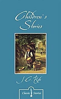 Childrens Stories by J.C. Ryle (Paperback)