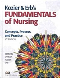 Kozier & Erbs Fundamentals of Nursing: Concepts, Process, and Practice [With CDROM] (Hardcover, 8)