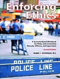Enforcing Ethics (Paperback, 2nd, Workbook, Subsequent)