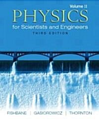Physics for Scientists and Engineers, Volume 2 (Ch. 21-38) (Paperback, 3, Revised)