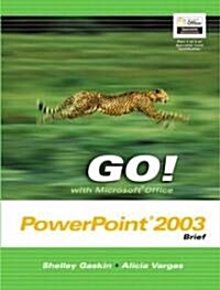 Go! with Microsoft Office Powerpoint 2003 Comprehensive (Spiral Bound)