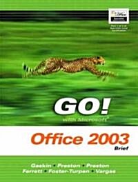 Go! With Microsoft Office 2003 (Paperback, Spiral)