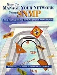 How to Manage Your Network Using Snmp (Paperback)