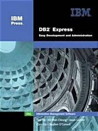 DB2(R) Express: Easy Development and Administration (Hardcover)