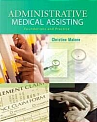 Administrative Medical Assisting: Foundations and Practices [With CDROM] (Hardcover)