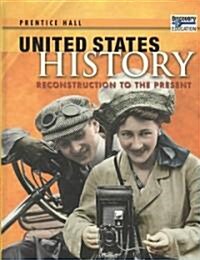 United States History Reconstruction to the Present Student Edition 2008c (Hardcover)