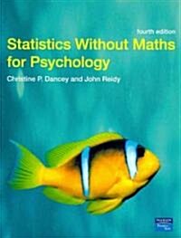 Statistics Without Maths for Psychology (Paperback, 4th)
