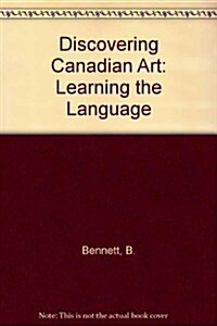 Discovering Canadian Art (Hardcover)