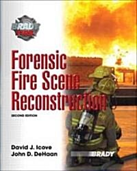 Forensic Fire Scene Reconstruction (Hardcover, 2nd)