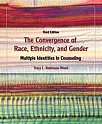 The Convergence of Race, Ethnicity, and Gender (Paperback, 3rd)