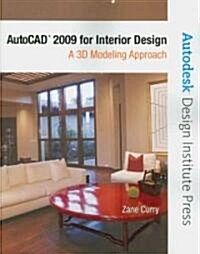 AutoCAD 2009 for Interior Design: A 3D Modeling Approach (Paperback)