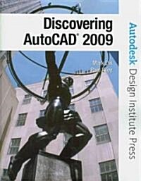 Discovering AutoCAD 2009 (Paperback, CD-ROM, 1st)