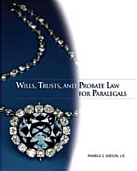 Wills, Trusts, and Probate Law for Paralegals (Paperback)