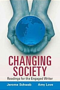 Changing Society: Readings for the Engaged Writer (Paperback)