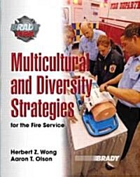 Multicultural and Diversity Strategies for the Fire Service (Paperback)