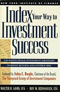 Index Your Way to Investment Success (Hardcover)