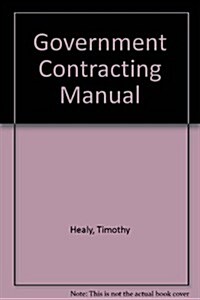 Government Contracting Manual (Hardcover)