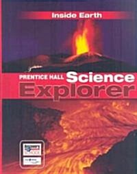 [중고] Science Explorer C2009 Book F Student Edition Inside Earth (Hardcover)