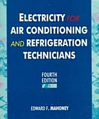 Electricity for Air Conditioning and Refrigeration Technicians (Paperback, 4th, Subsequent)