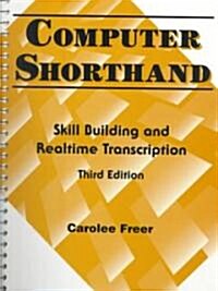 Computer Shorthand (Paperback, 3rd, Spiral, Subsequent)