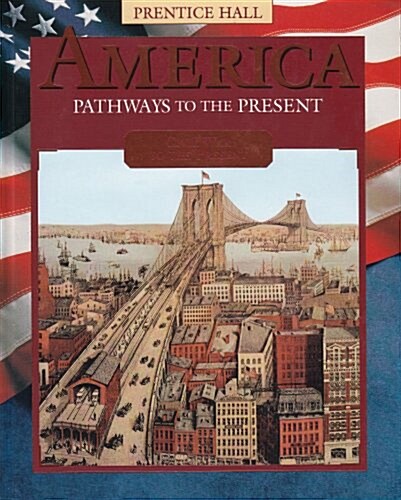 America Pathways to the Present (Hardcover)