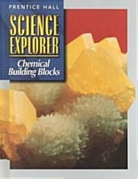 Sci Explorer Chemical Building Blocks Se First Edition 2000c (Hardcover)