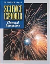 Sci Explorer Chemical Interactions First Edition Se 2000c (Hardcover)