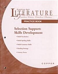 Prentice Hall Literature: Tvtt Selection Support: Skills Development Practice Book Grade 6 2000c (Paperback)